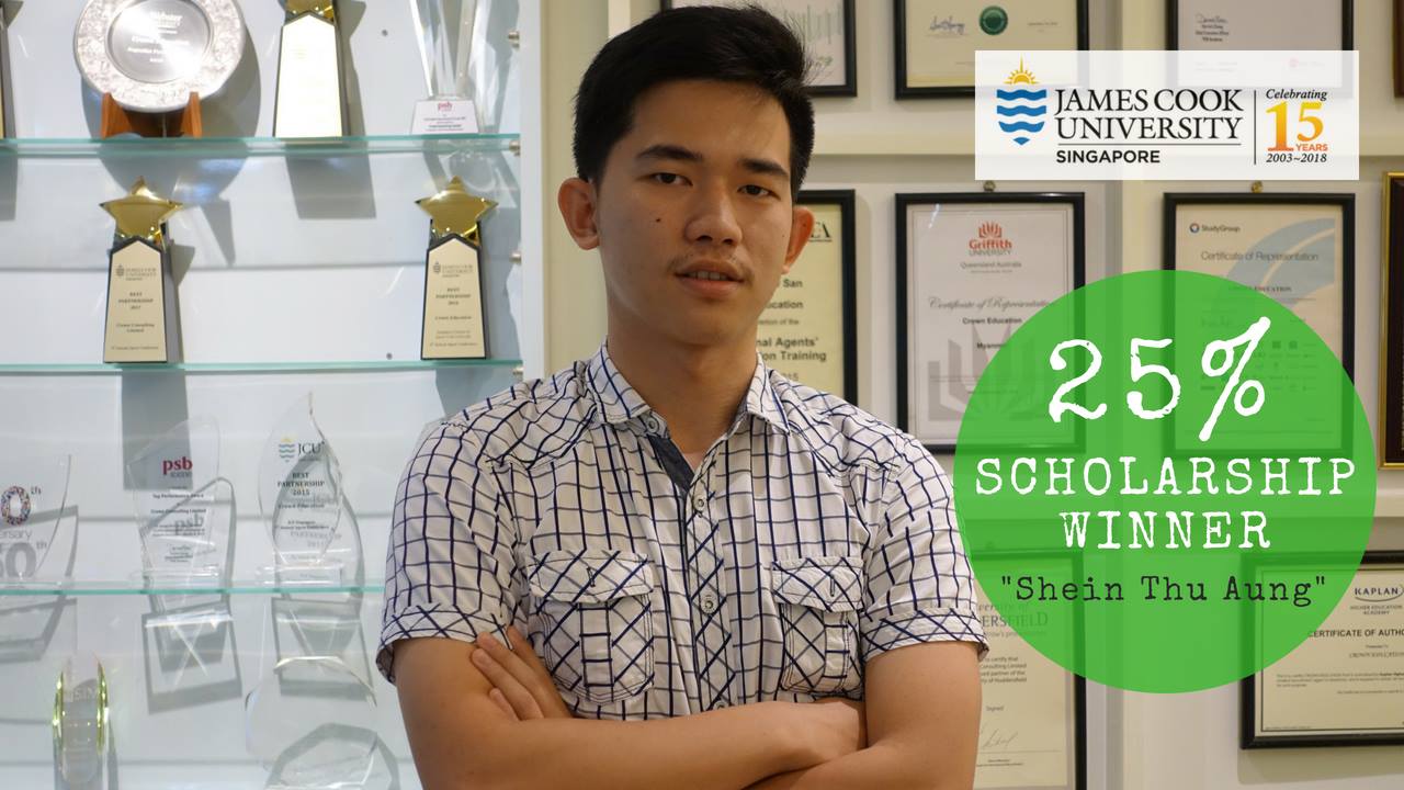 JAMES COOK UNIVERSITY SINGAPORE မှ ပေးအပ်ချီးမြှင့်သည့် ၂၅% ပညာသင်ဆု မြန်မာနိုင်ငံမှ မောင်ရှိန်းသူအောင်ရရှိ