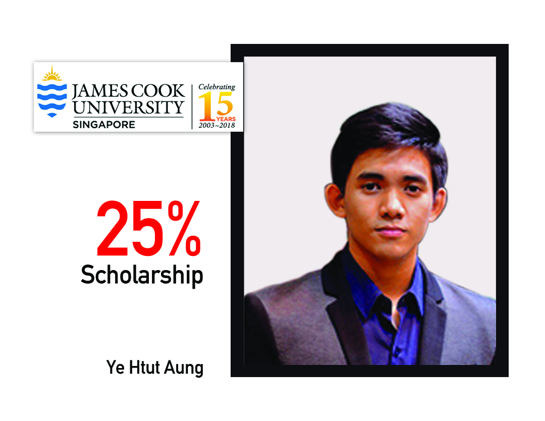 JAMES COOK UNIVERSITY, SINGAPORE မှ ပေးအပ်ချီးမြှင့်သော MERIT SCHOLARSHIP ရရှိသွားကြသည့်- မောင်ရဲထွဋ်အောင်(25% SCHOLARSHIP)