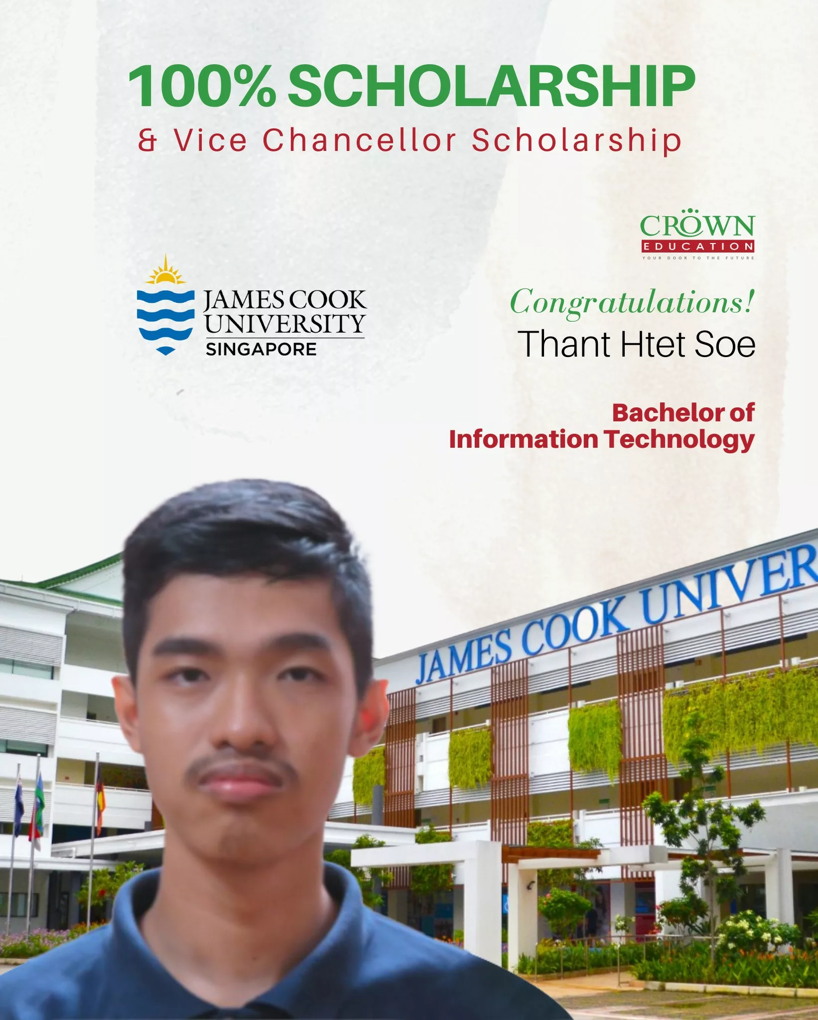 James Cook University Singapore တွင် Bachelor of Information Technology ဘာသာရပ်ကို 100% Scholarship & Vice Chancellor Scholarship ချီးမြှင့်ခြင်းခံထားရသော Mg Thant Htet Soe